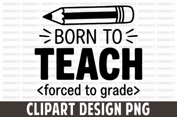 Born to Teach Clipart for Creative Projects